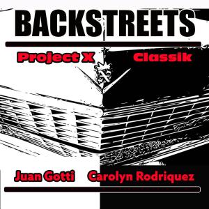 Juan Gotti的專輯Backstreets (feat. Juan Gotti, Carolyn Rodriguez & Classik) [Explicit]