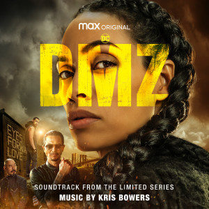 DMZ (Soundtrack from the HBO® Max Original Limited Series) dari Kris Bowers