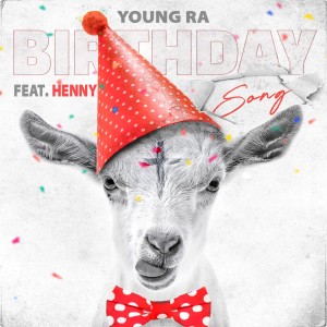 Young Ra的專輯Birthday Song (Explicit)