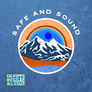 Dengarkan lagu Safe and Sound (Live) nyanyian California Reggae All-Stars dengan lirik
