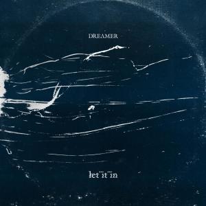Listen to Let It In song with lyrics from Dream On Dreamer