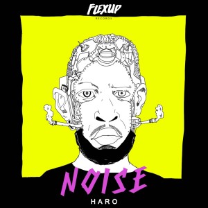 Listen to Noise (Explicit) song with lyrics from Haro