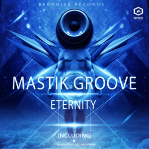 Dengarkan lagu Eternity (Sergio Marini & Luke remix) nyanyian Mastik Groove dengan lirik