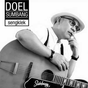 Dengarkan Sengklek lagu dari Doel Sumbang dengan lirik