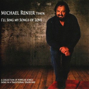 ดาวน์โหลดและฟังเพลง I'll Sing a Song of Love พร้อมเนื้อเพลงจาก Michael Renier