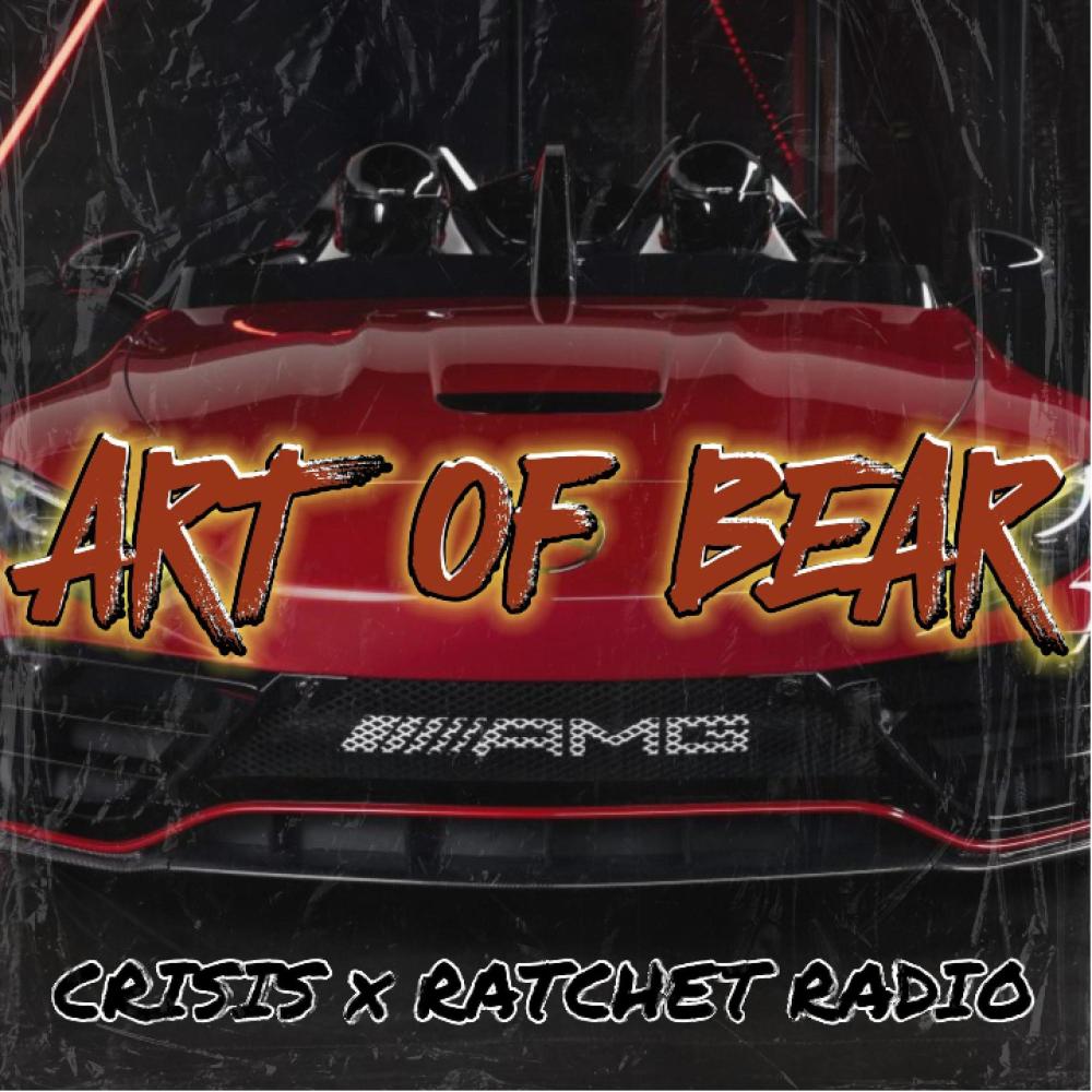 Art Of Bear (feat. Ratchet Radio)