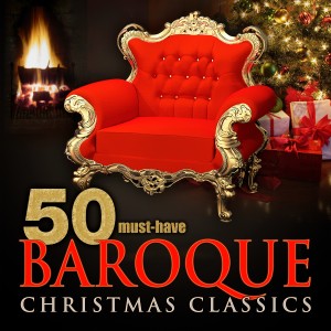 Various Artists的專輯50 Must-Have Baroque Christmas Classics
