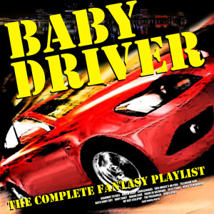 Various Artists的專輯Baby Driver - The Complete Fantasy Playlist