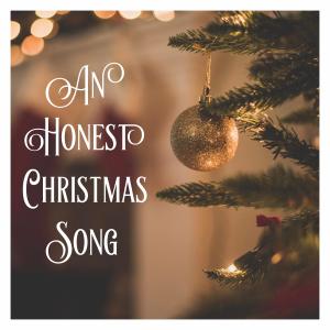 An Honest Christmas Song (feat. Christine Corless)
