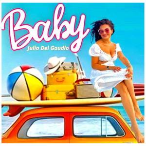 Listen to Baby song with lyrics from Julia Del Gaudio