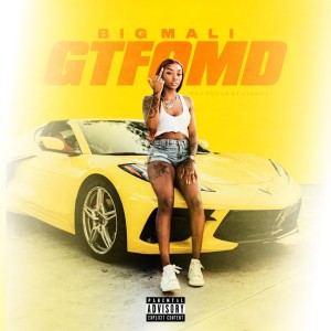 Album GTFOMD (Explicit) from Big Mali