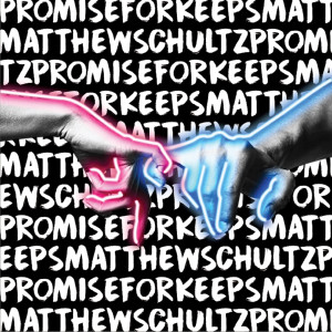 Album Promise for Keeps from Matthew Schultz