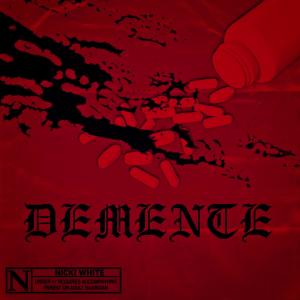 收聽Nicki White的DEMENTE (Explicit)歌詞歌曲