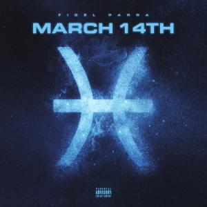 Listen to March 14th Pt.5 (Explicit) song with lyrics from Fidel Parra