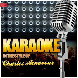 ดาวน์โหลดและฟังเพลง Le Temps (In the Style of Charles Aznavour) [Karaoke Version] (Karaoke Version) พร้อมเนื้อเพลงจาก Ameritz Top Tracks