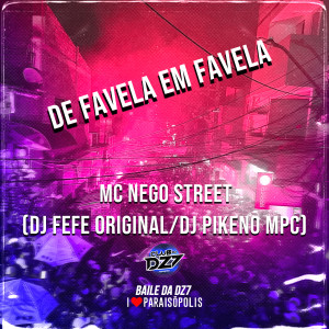Album DE FAVELA EM FAVELA (Explicit) from Club Dz7