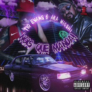Tio Evans的專輯Nois Que Manda (Explicit)