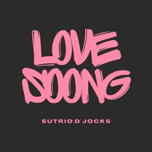 SUTRIO D`JOCKS的專輯LOVE SOONG