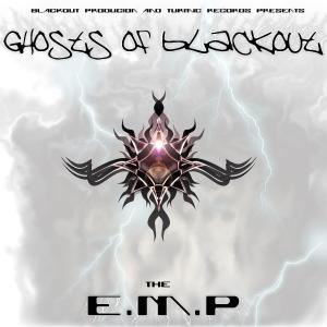 Ghosts of Blackout的專輯Ghosts of blackout (The E.M.P) (Explicit)