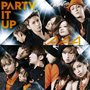 ดาวน์โหลดและฟังเพลง Party It Up พร้อมเนื้อเพลงจาก AAA