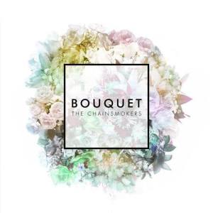 The Chainsmokers的專輯Bouquet