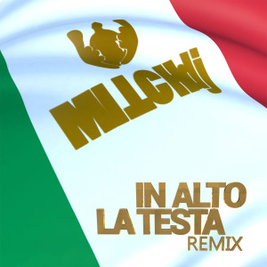 Listen to In alto la testa (Remix 2020) song with lyrics from Mitch DJ