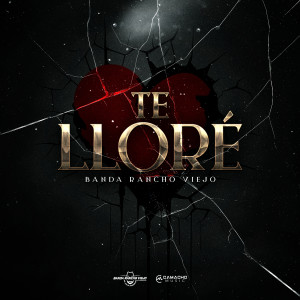 Listen to Te Lloré song with lyrics from Banda Rancho Viejo De Julio Aramburo La Bandononona