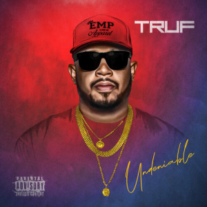 Album Undeniable (Explicit) oleh Truf