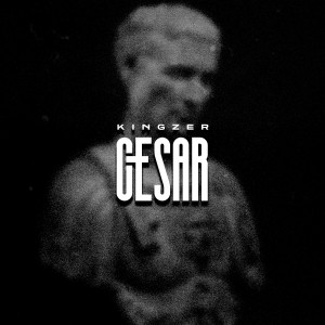 Album César (Explicit) from Kingzer