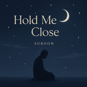 收聽SUKOON的Hold Me Close歌詞歌曲