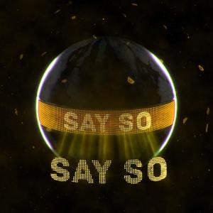 Listen to Say So (Explicit) song with lyrics from Steve Void
