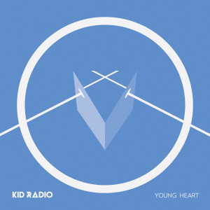 Listen to Young Heart song with lyrics from Kid Radio