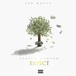 ดาวน์โหลดและฟังเพลง Expect (Explicit) พร้อมเนื้อเพลงจาก Isaiah Hameen