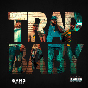 Various的專輯Trap Baby Gang, Vol. 1 (Explicit)