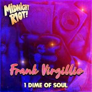 ดาวน์โหลดและฟังเพลง 1 Dime of Soul พร้อมเนื้อเพลงจาก Frank Virgilio