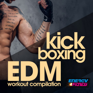 Album Kick Boxing Edm Workout Compilation oleh Various Artists