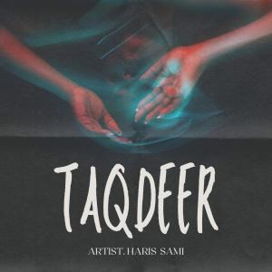 Haris sami的專輯TAQDEER (Explicit)