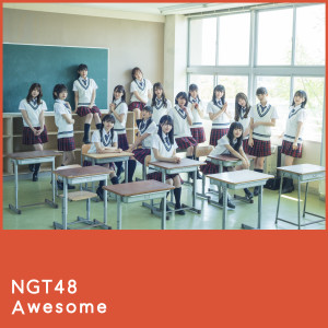 Album Awesome oleh NGT48