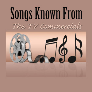Album Songs Known From The TV Commercials from Various