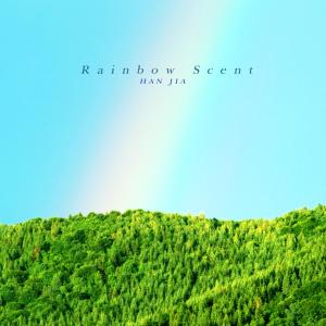 Han Jia的專輯Rainbow Scent