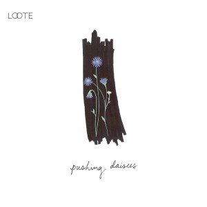 ดาวน์โหลดและฟังเพลง Pushing Daisies (Explicit) พร้อมเนื้อเพลงจาก Loote