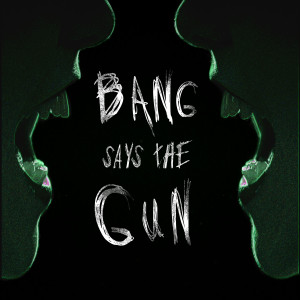 Album Bang Says the Gun (Explicit) from The Muffin Heads