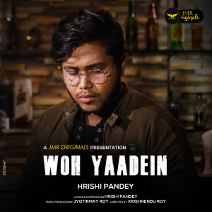 Listen to Woh Yaadein song with lyrics from Hrishi Pandey
