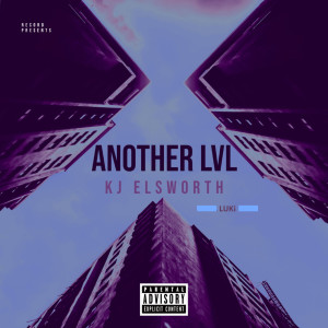 收聽KJ Elsworth的Another Lvl (Explicit)歌詞歌曲