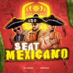 收聽DJ Japão的Beat Mexicano (Explicit)歌詞歌曲