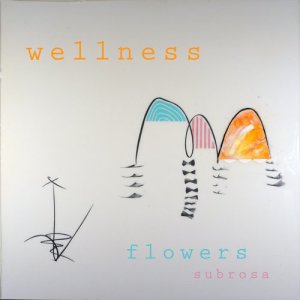 Wellness的專輯Flowers