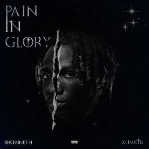 Album PAIN IN GLORY (Explicit) oleh O'Kenneth