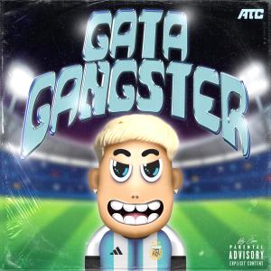 ATC的專輯GATA GANGSTER (Explicit)