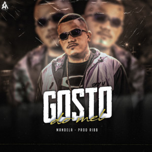 Album Gosto do Mel (Explicit) from Mandela