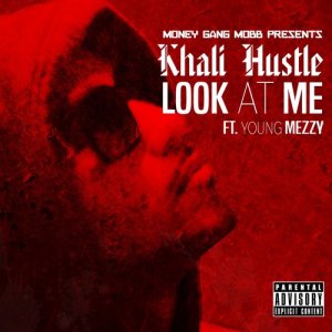 ดาวน์โหลดและฟังเพลง Look at Me (Explicit) พร้อมเนื้อเพลงจาก Young Mezzy